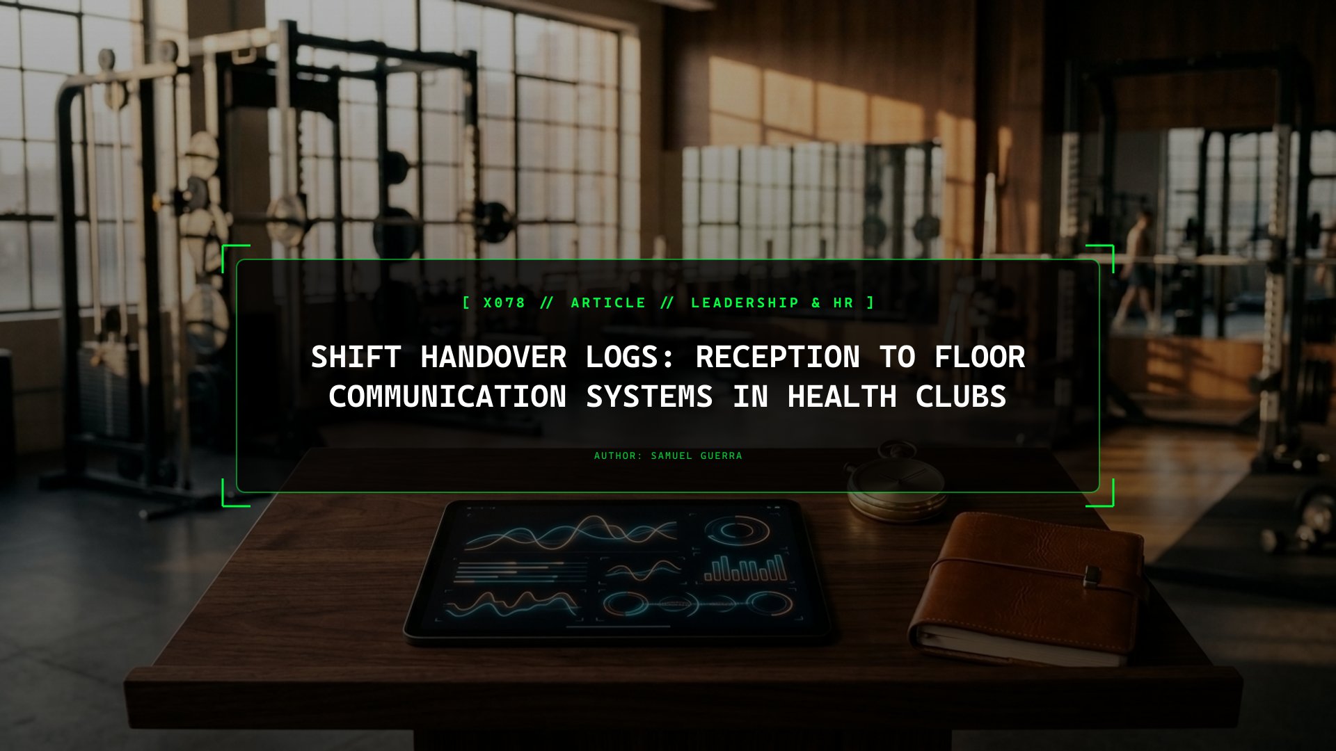 Shift Handover Logs: Reception to Floor Communication Systems in Health Clubs