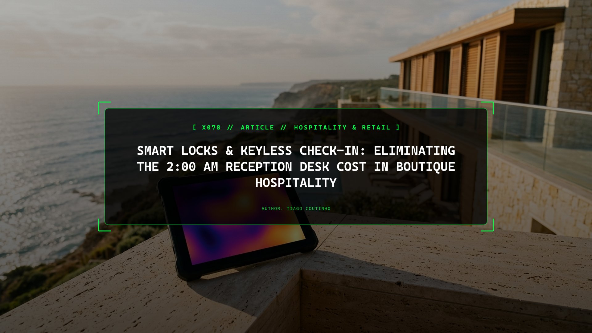Smart Locks & Keyless Check-In: Eliminating the 2:00 AM Reception Desk Cost in Boutique Hospitality