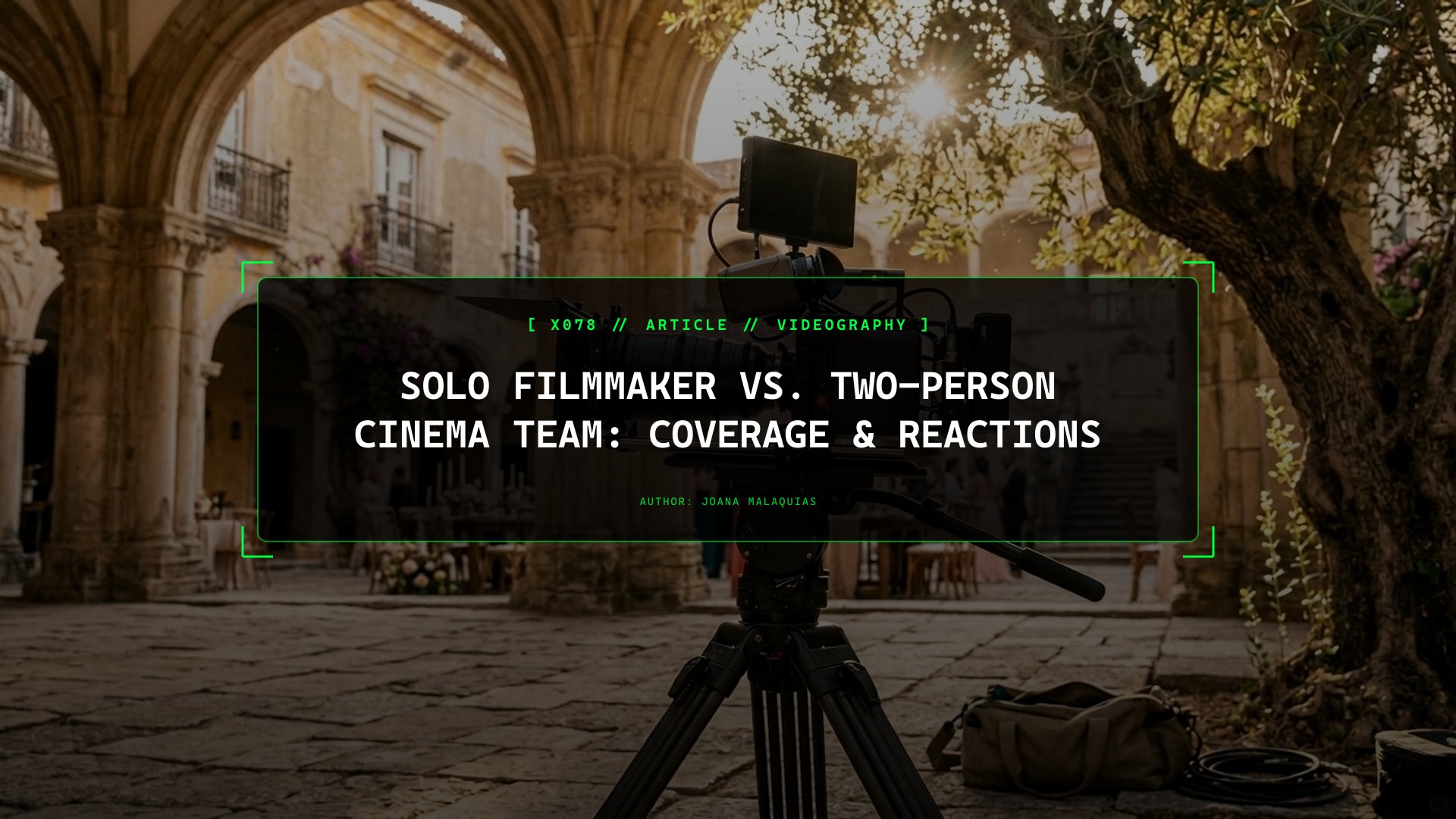 Solo Filmmaker vs. Two-Person Cinema Team: Coverage & Reactions