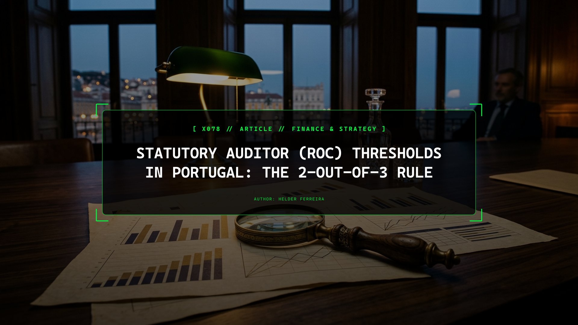Statutory Auditor (ROC) in Portugal: When an SME Needs a Legal Audit
