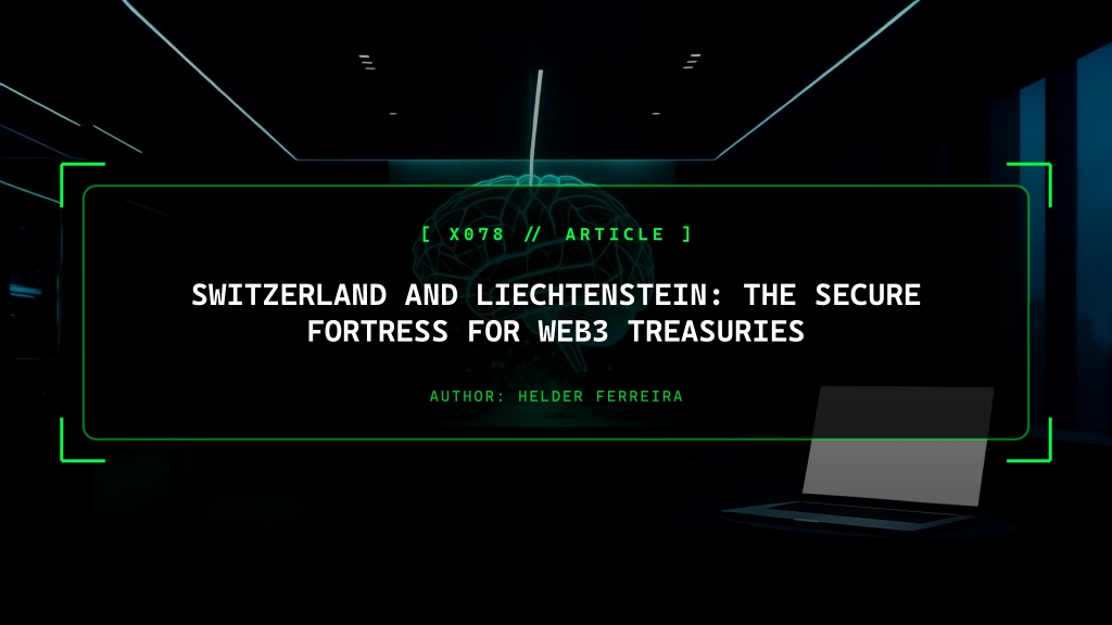 Switzerland and Liechtenstein: The Secure Fortress for Web3 Treasuries (ICOs/DAOs)