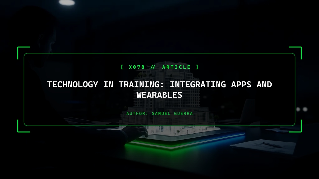 Technology in Training: Integrating Apps and Wearables