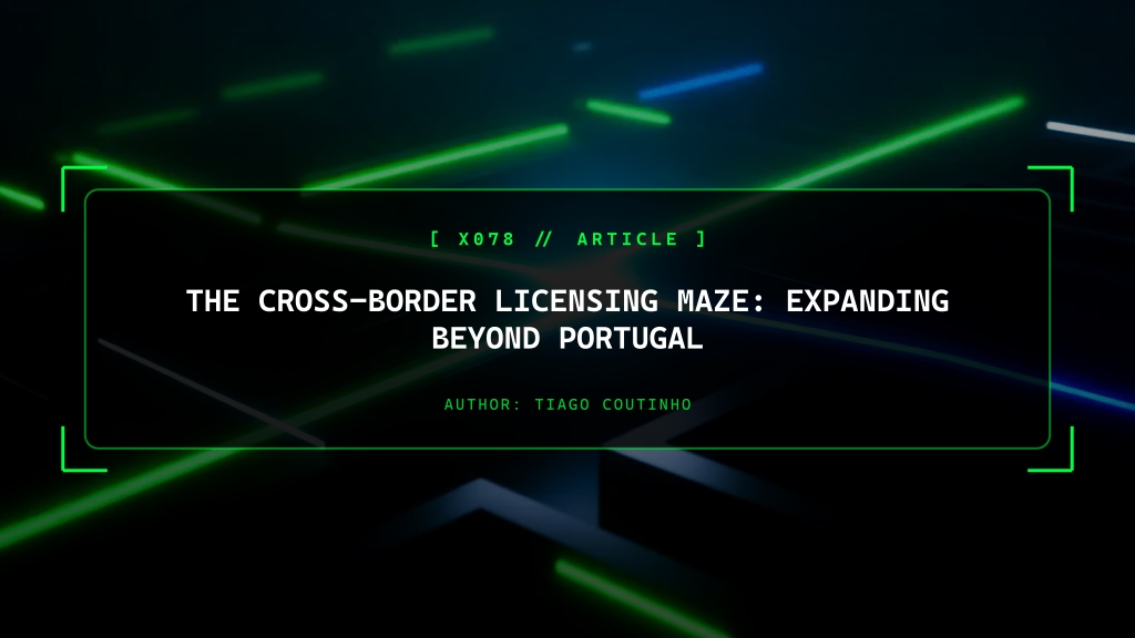The Cross-Border Licensing Maze: Expanding Beyond Portugal