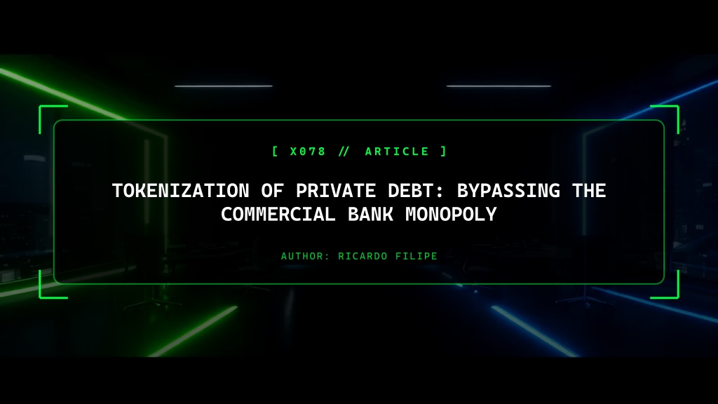 Tokenization of Private Debt: Bypassing the Commercial Bank Monopoly
