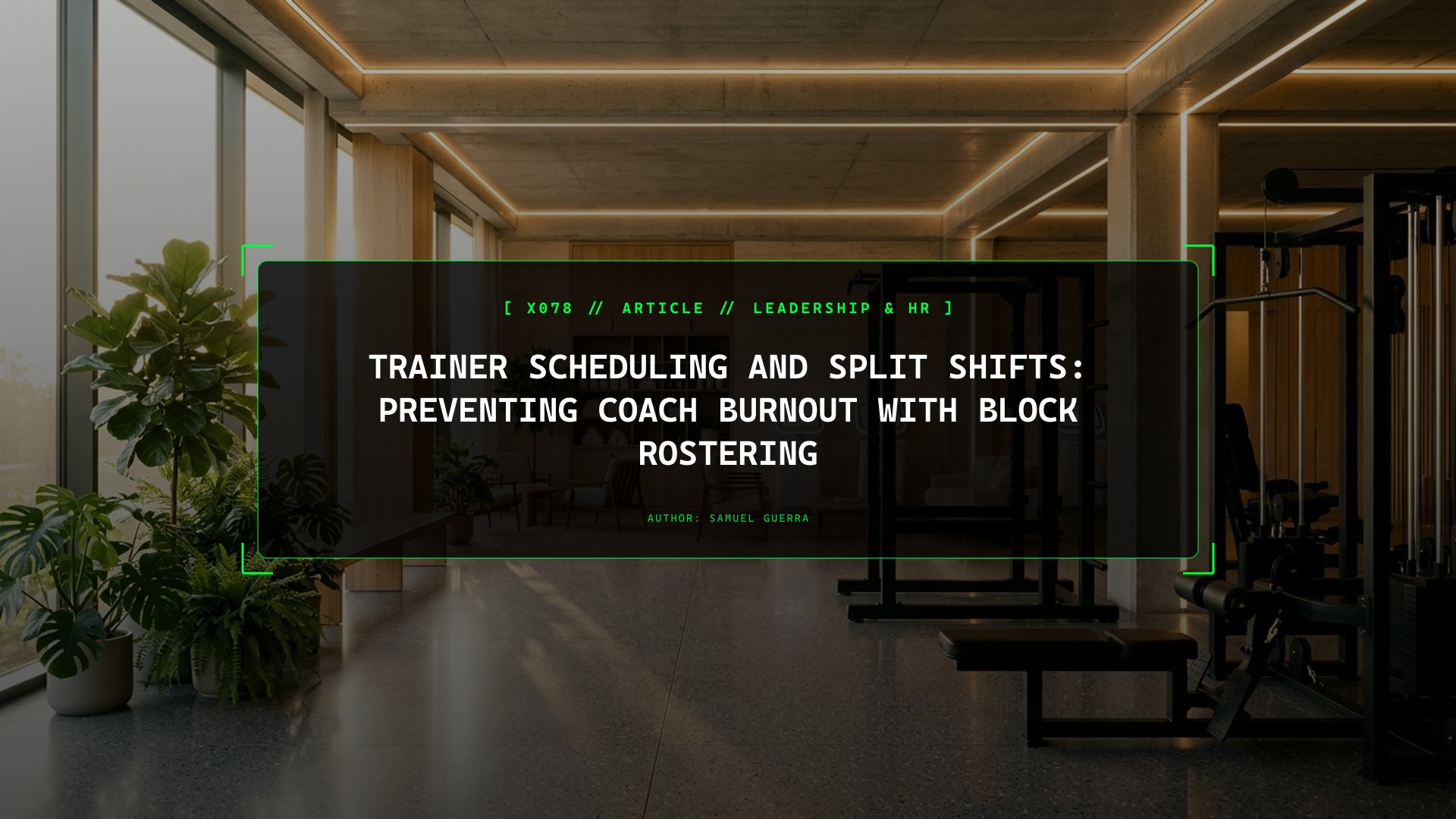 Trainer Scheduling and Split Shifts: Preventing Coach Burnout with Block Rostering