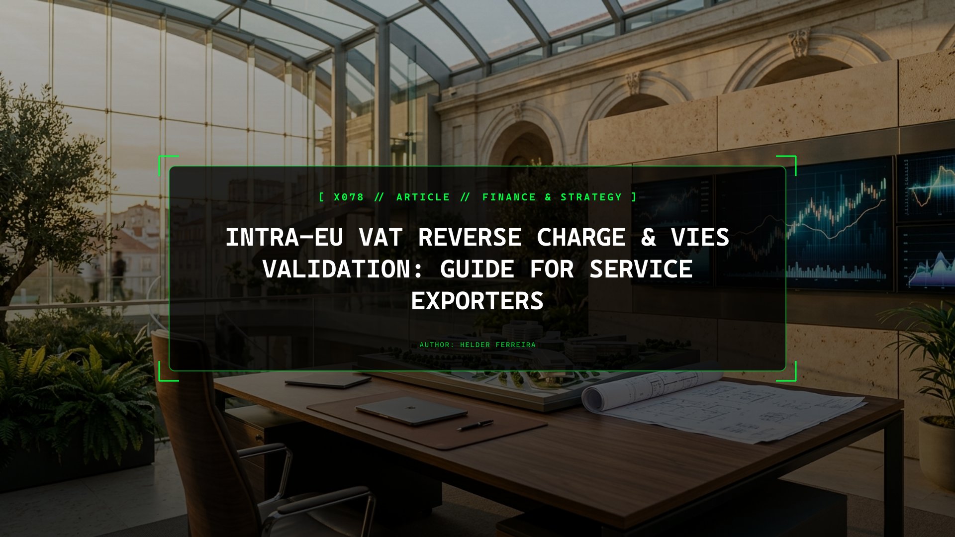 Intra-EU VAT Reverse Charge (Autoliquidação) & VIES Validation Visually Explained