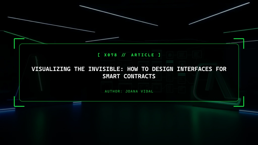 Visualizing the Invisible: How to Aggressively Design Interfaces for Complex Smart Contracts
