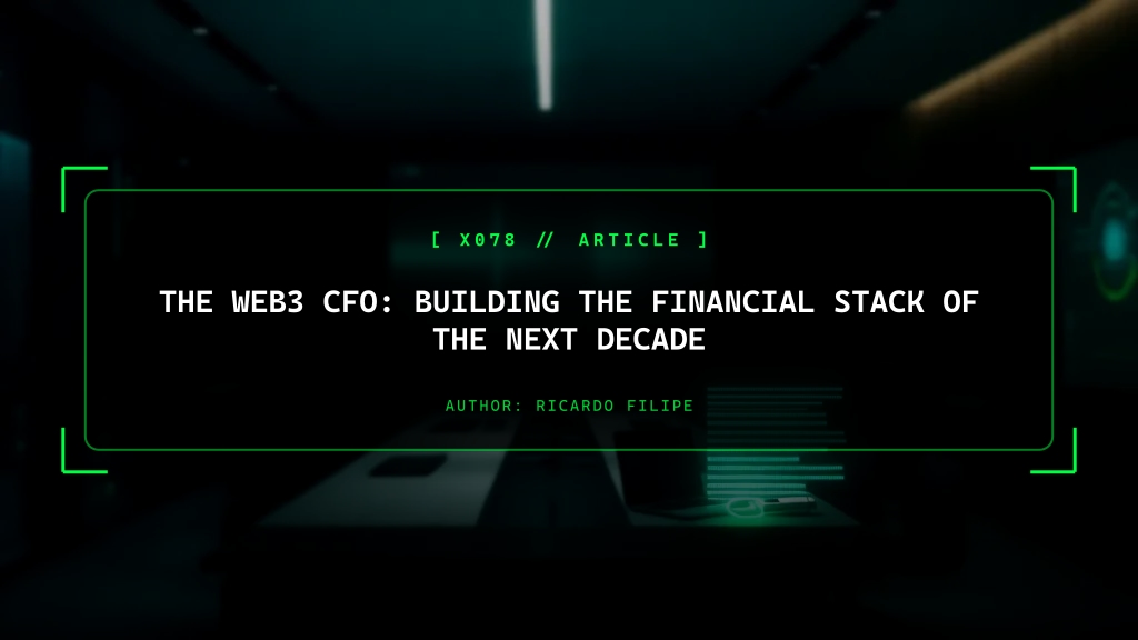 The Web3 CFO: Building the Financial Stack of the Next Decade