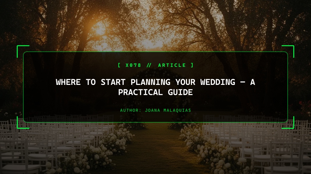 Where to Start Planning Your Wedding, A Practical Guide