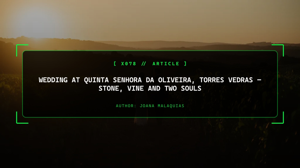 Wedding at Quinta Senhora da Oliveira, Torres Vedras