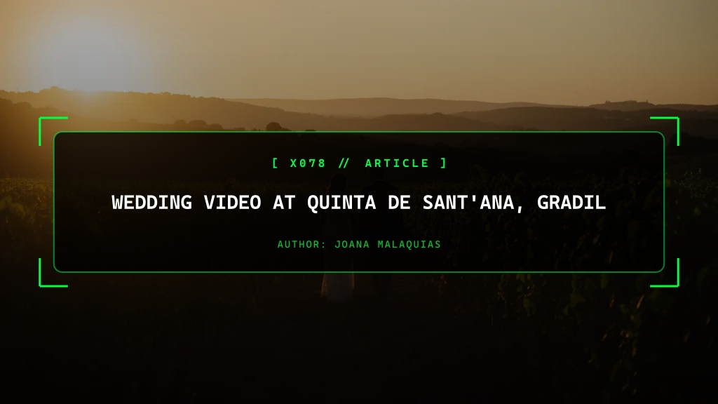 Wedding Video at Quinta de Sant'Ana, Gradil