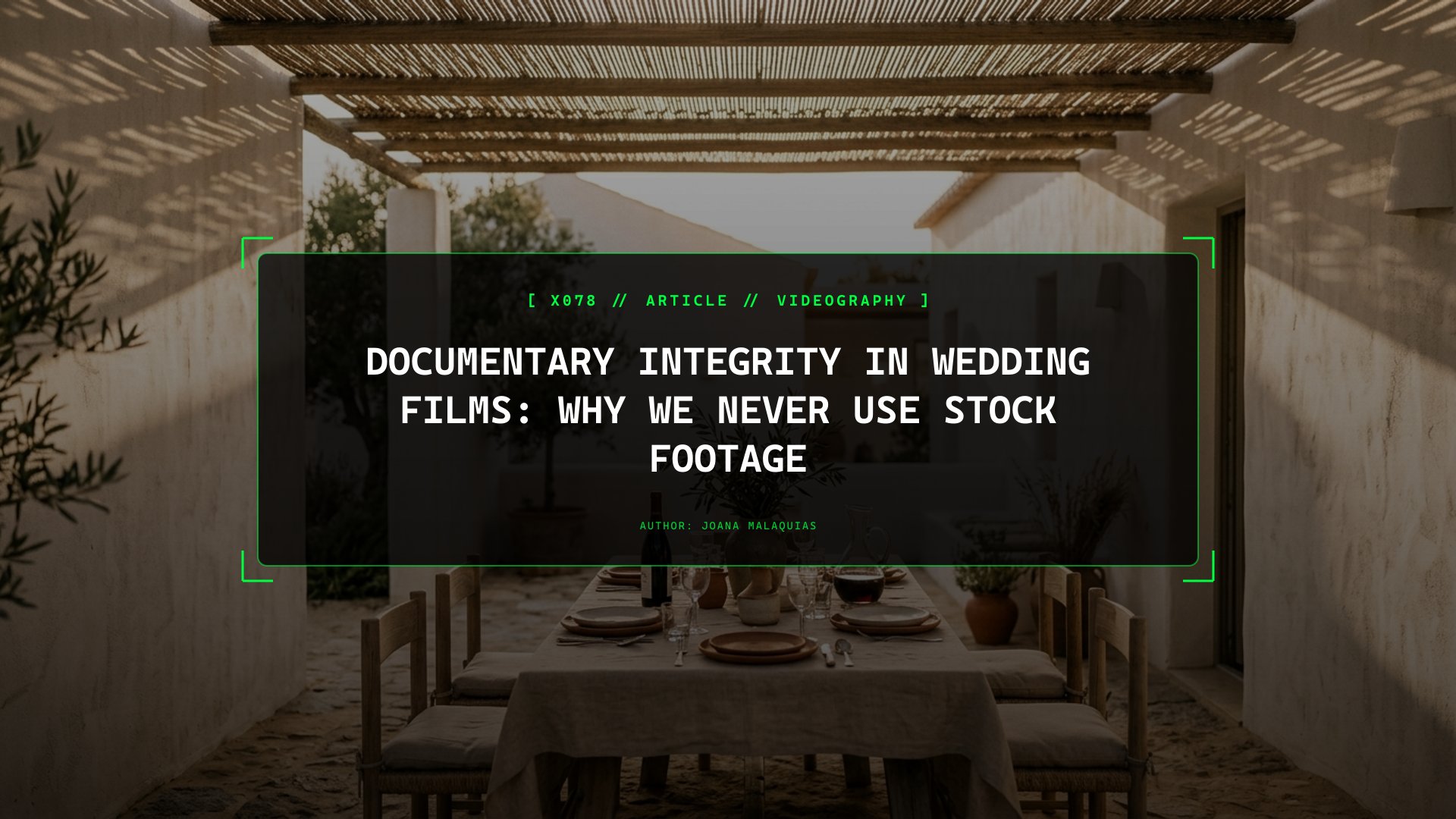 Documentary Integrity in Wedding Films: Why We Never Use Stock Footage