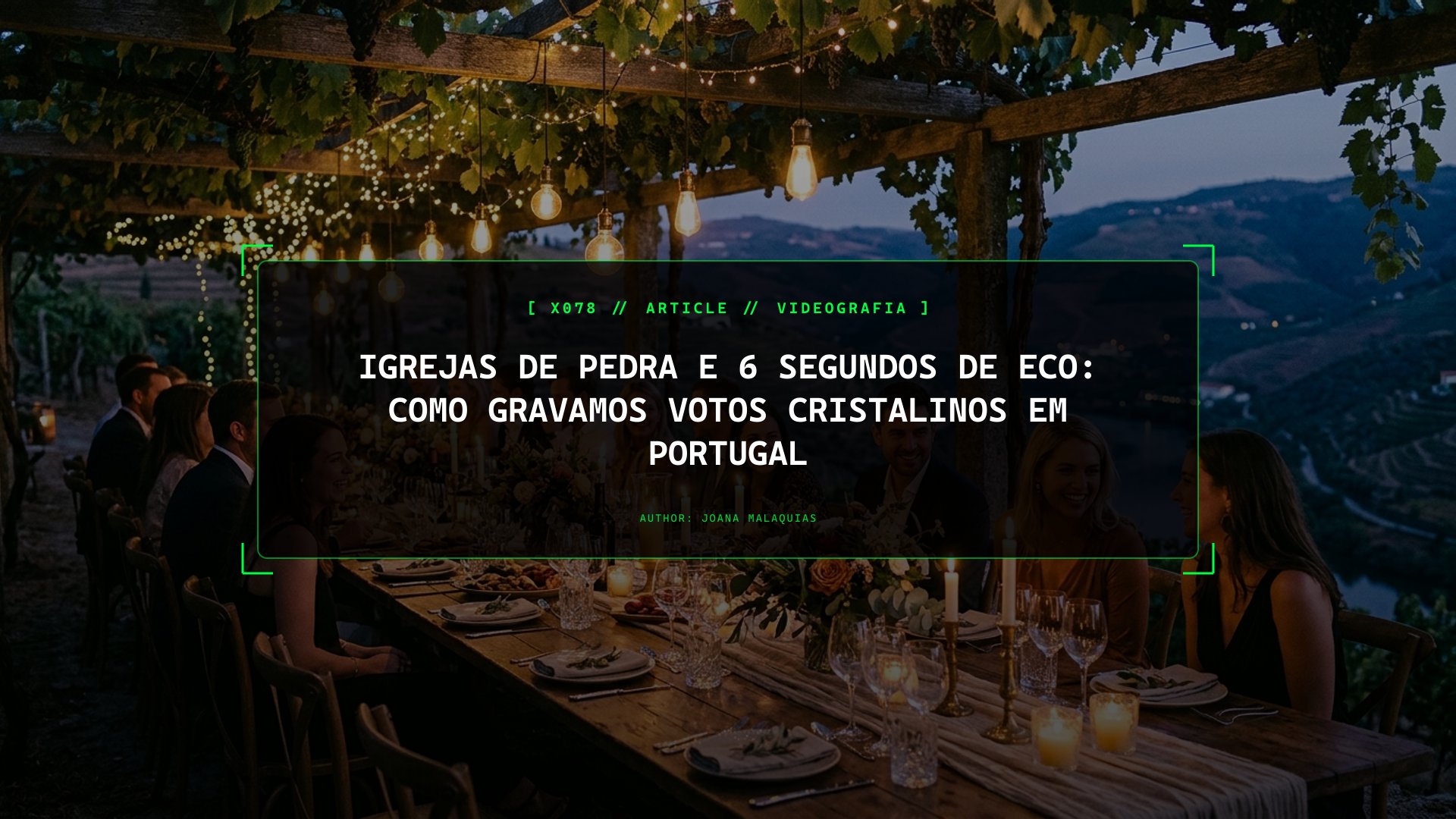 Igrejas de Pedra e 6 Segundos de Eco: Como Gravamos Votos Cristalinos em Portugal