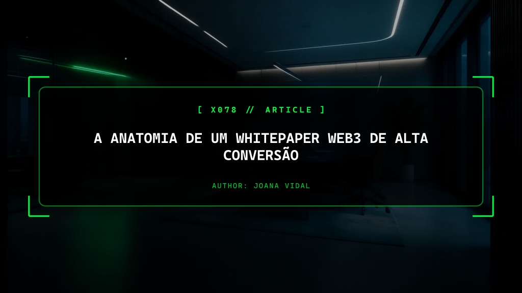 A Anatomia de um Whitepaper Web3 de Alta Conversão