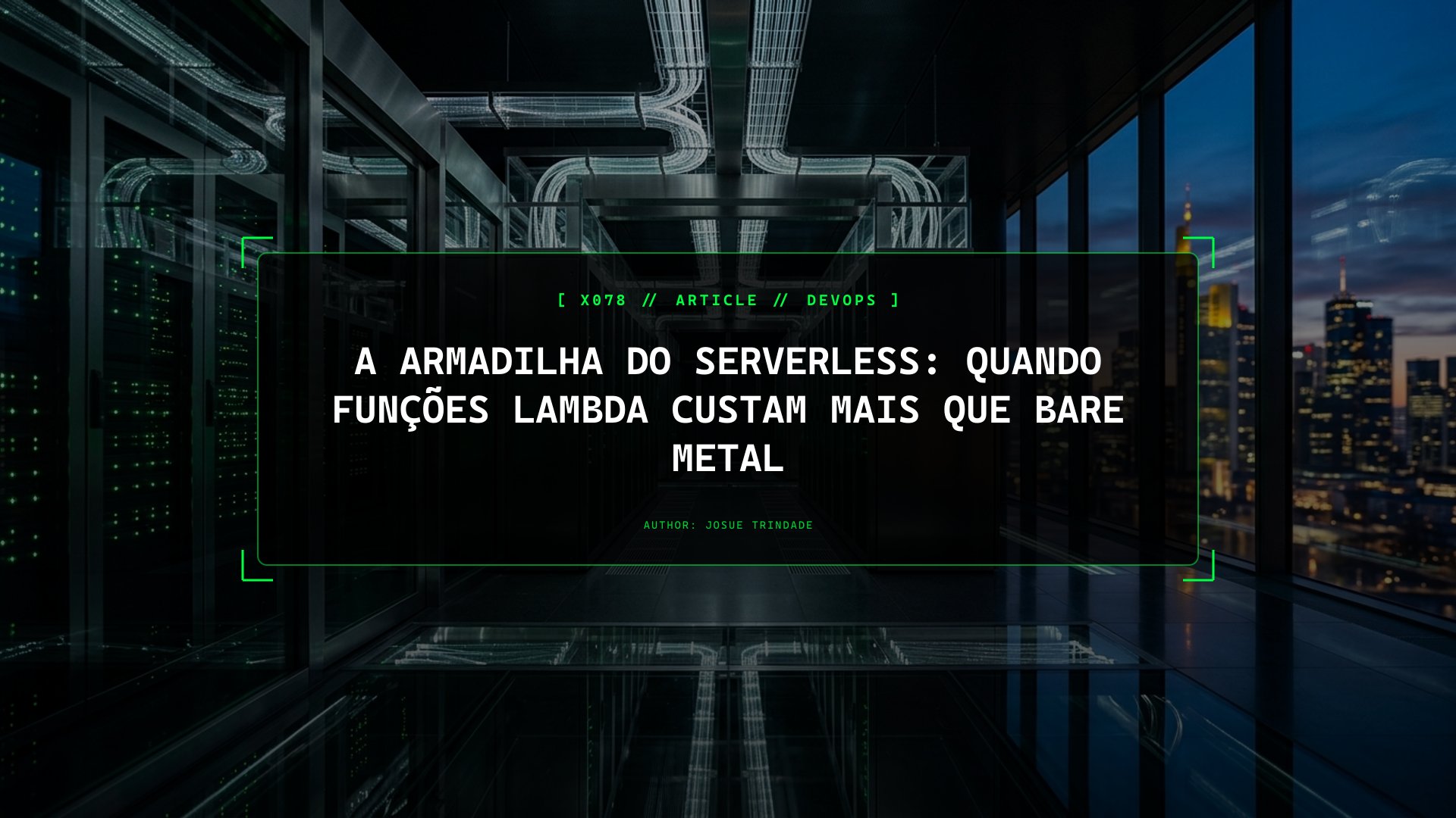 A Armadilha do Serverless: Quando Funções Lambda Custam Mais que Bare Metal