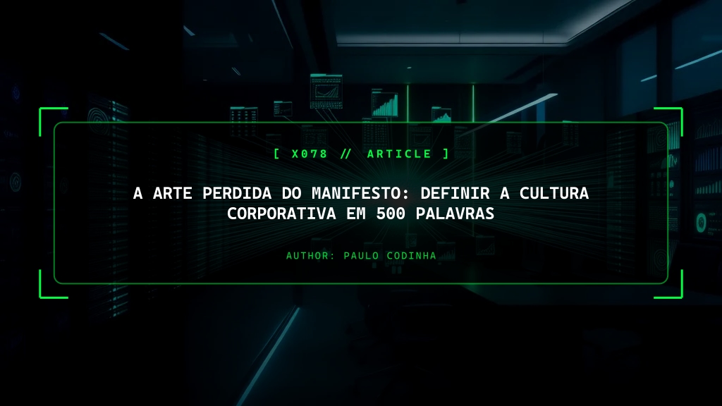 A Arte Perdida do Manifesto: Definir a Cultura Corporativa em 500 Palavras