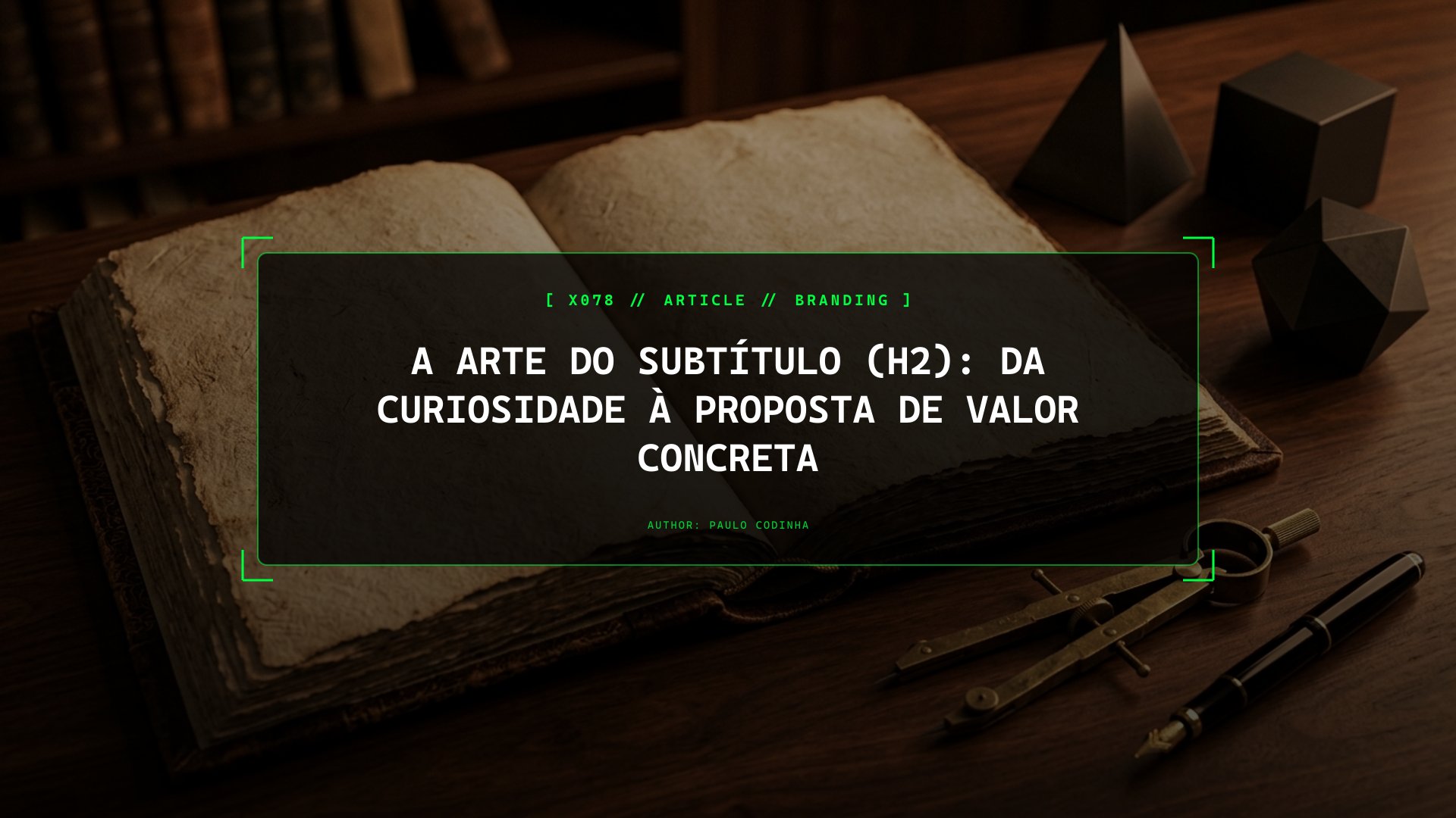 A Arte do Subtítulo (H2) Explicada na Prática: Como Emparelhar Curiosidade e Clareza para Duplicar a Conversão no Teu Site