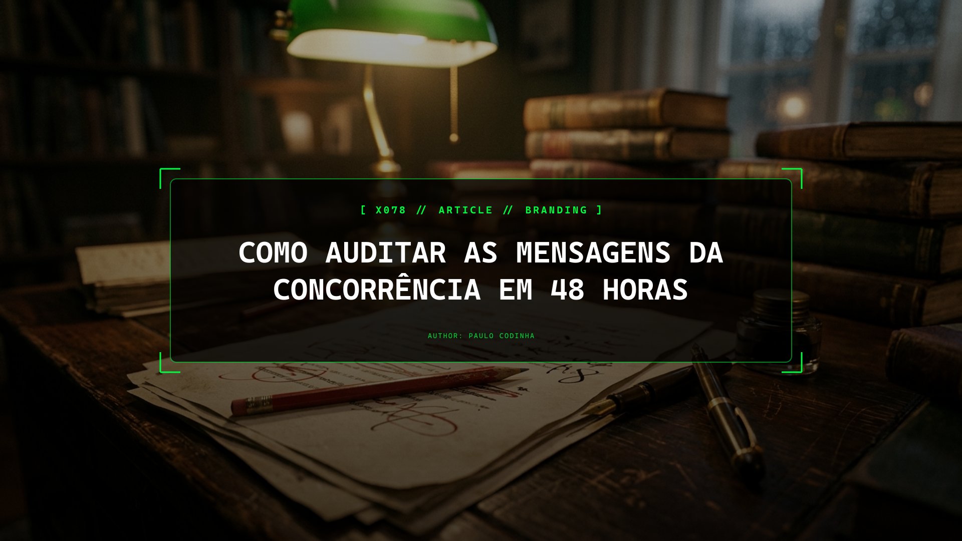Como Auditar as Mensagens da Concorrência em 48 Horas