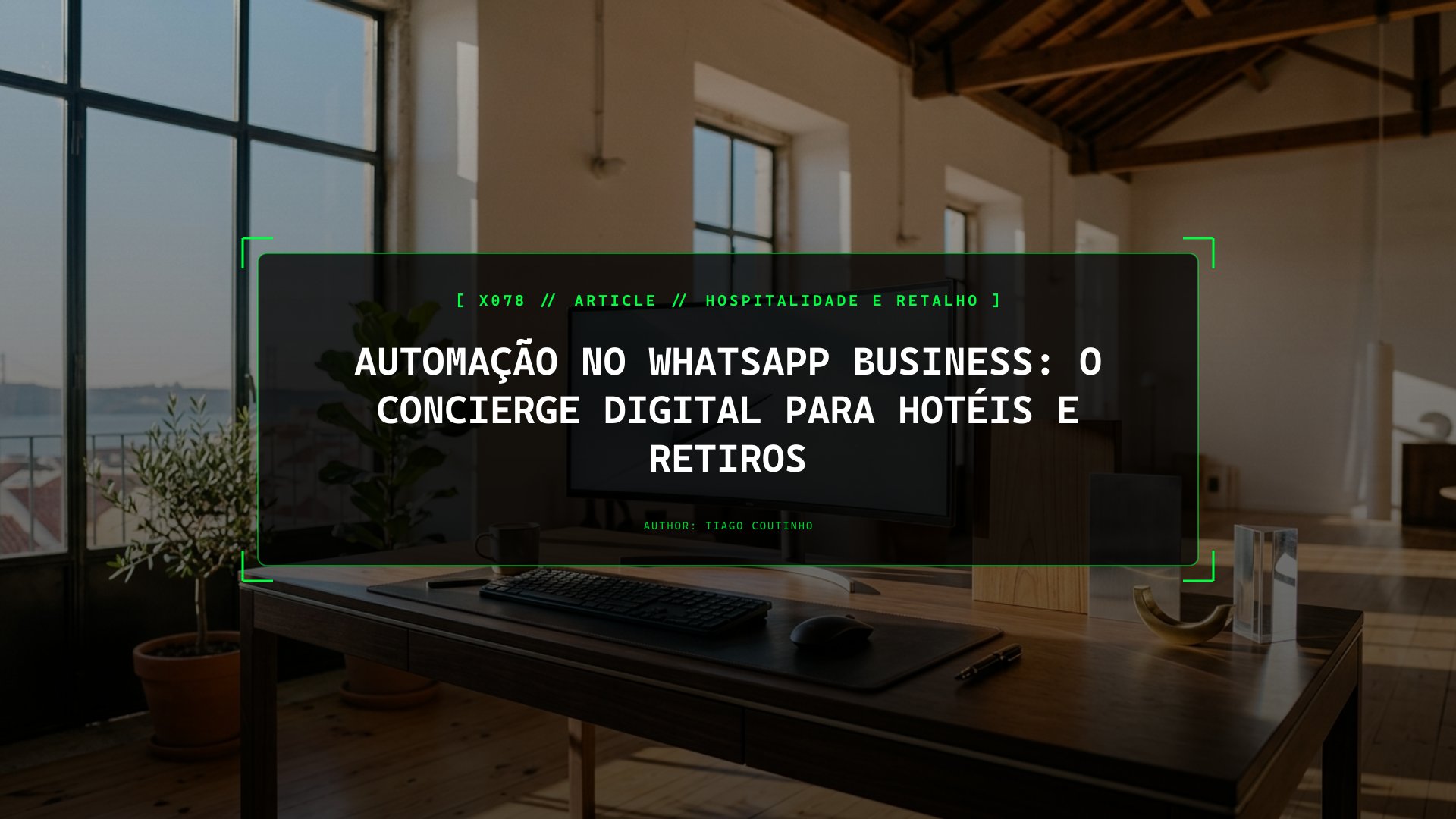 Automação no WhatsApp Business: O Concierge Digital Para Hotéis e Retiros