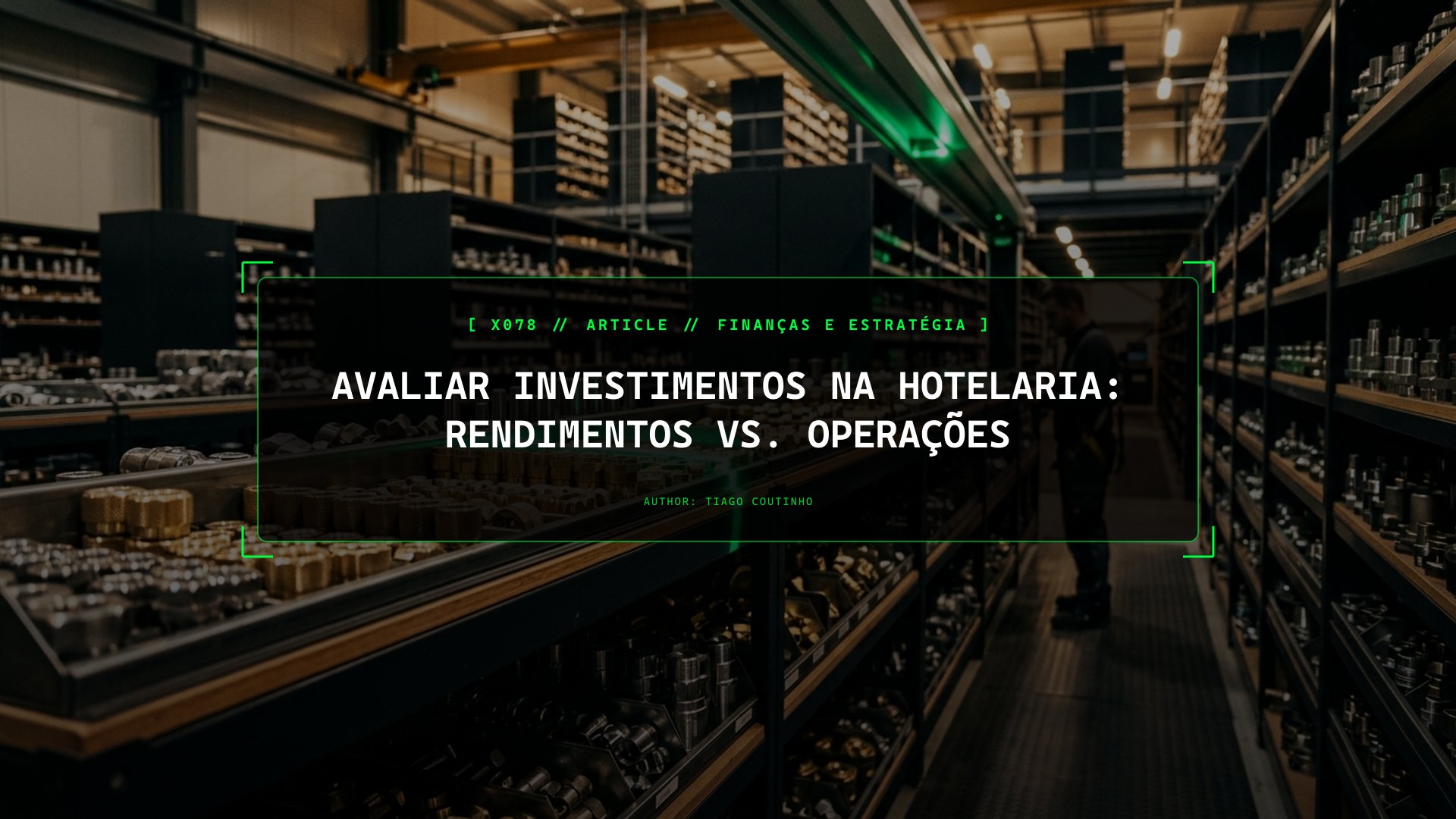 Avaliar Investimentos na Hotelaria: Rendimentos vs. Operações