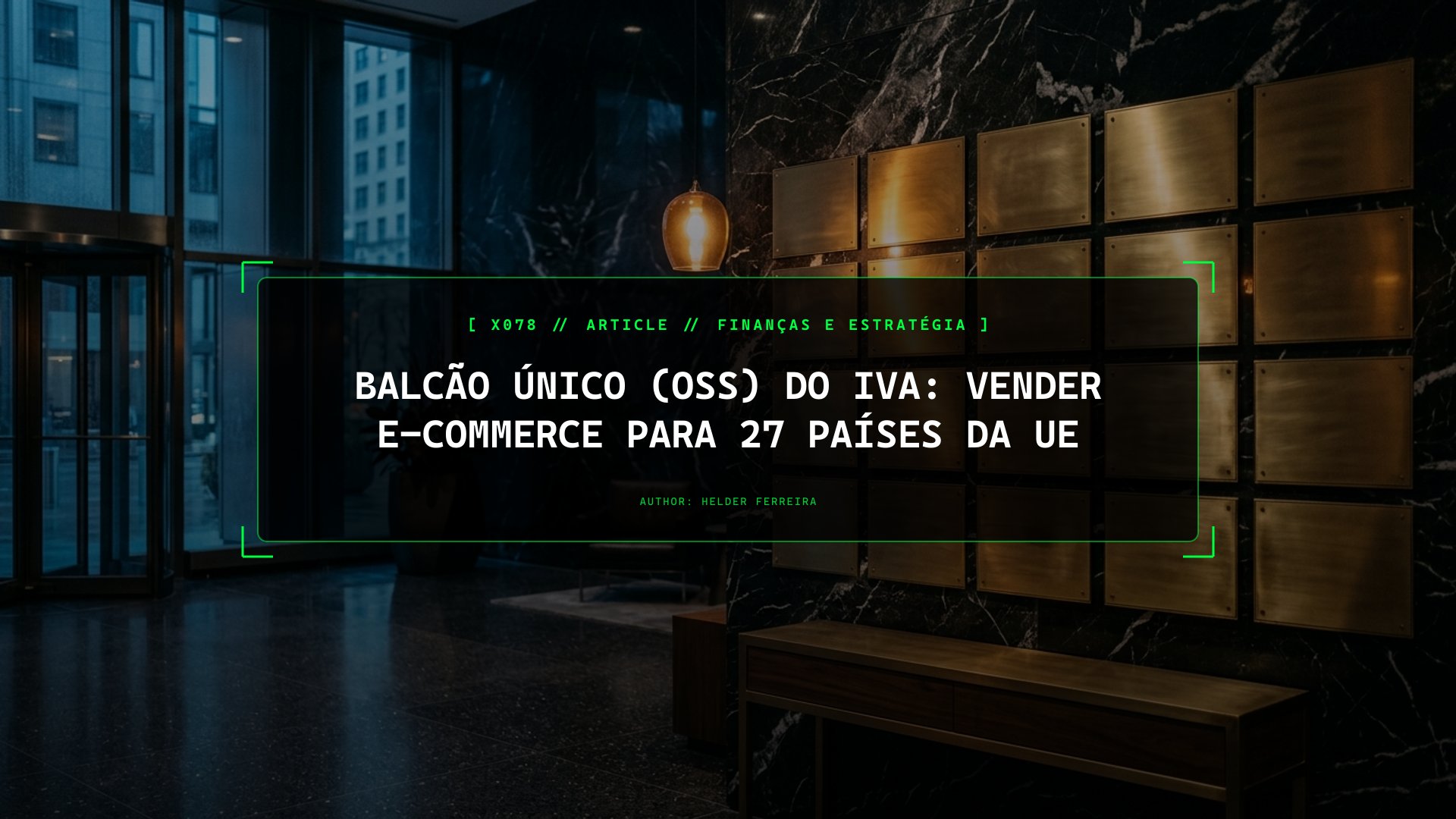 Balcão Único (OSS) do IVA: Como Vender E-Commerce para a União Europeia
