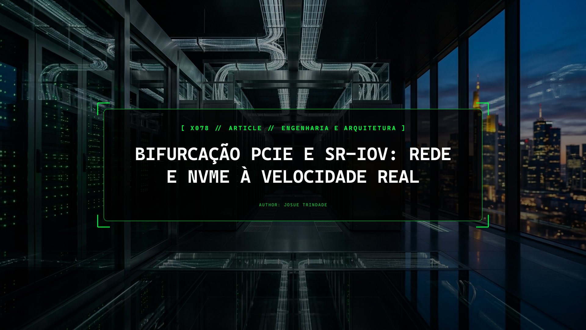 Como Ativar Bifurcação PCIe (x4x4x4x4) para Múltiplos NVMe e SR-IOV de 25GbE no Linux