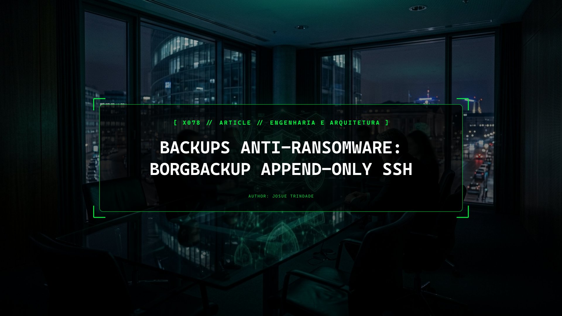Como Criar Backups Remotos Cifrados e Append-Only com BorgBackup e Hetzner StorageBox