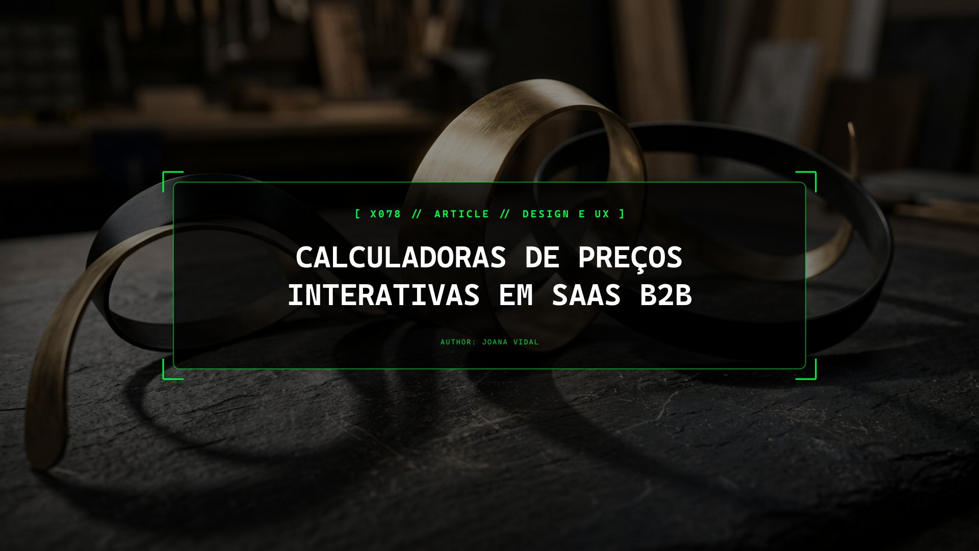 Calculadoras de Preços Interativas em SaaS B2B que Aumentam a Qualidade de Leads