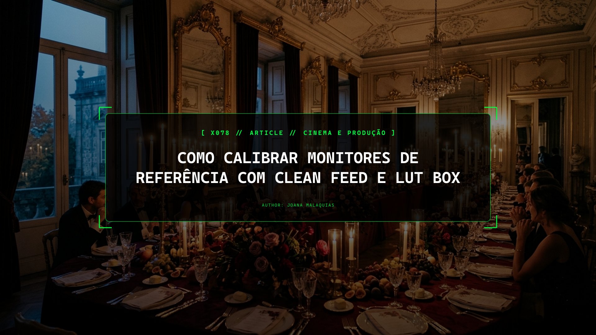 Como Calibrar Monitores de Referência com Clean Feed e LUT Box