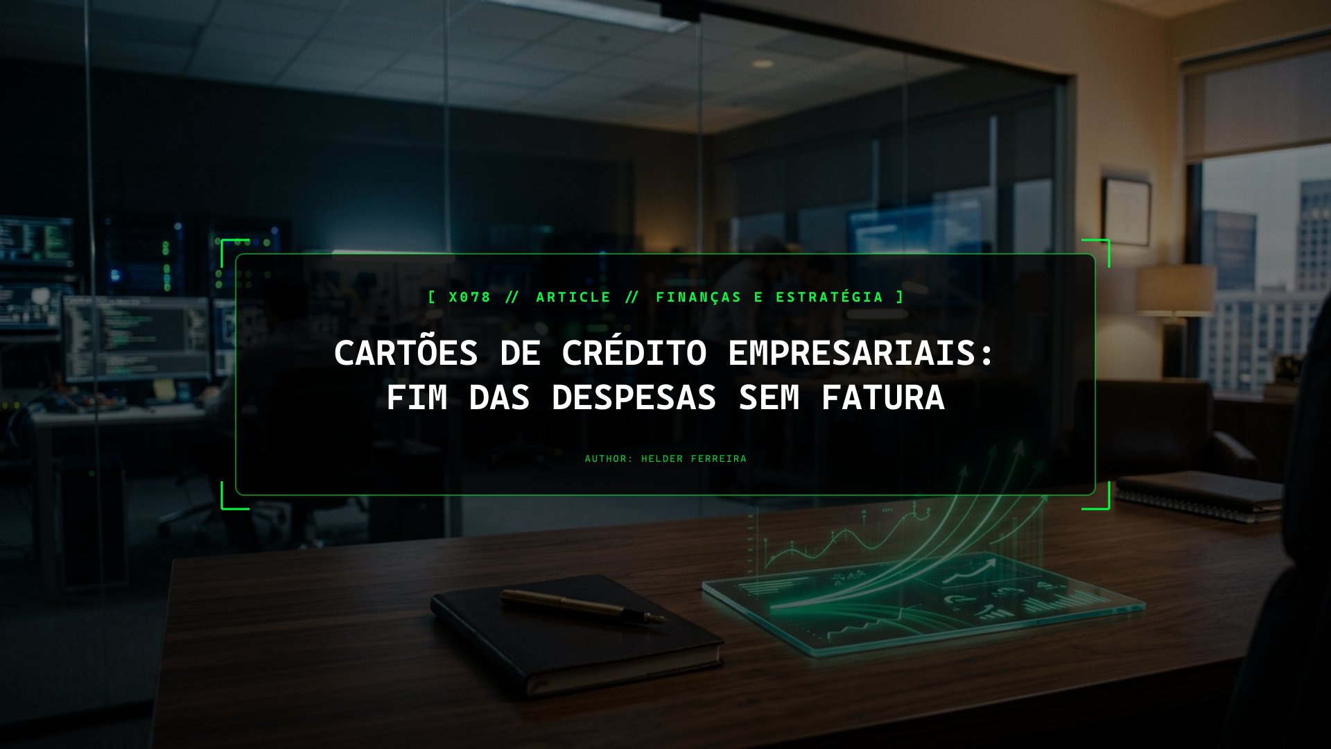 Cartões de Crédito Empresariais: Fim das Despesas sem Fatura
