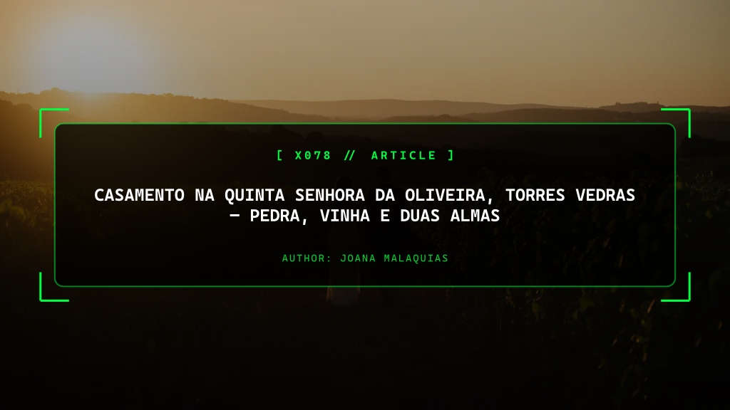 Casamento na Quinta Senhora da Oliveira, Torres Vedras