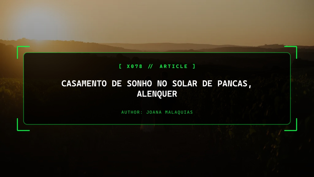 Casamento de Sonho no Solar de Pancas, Alenquer