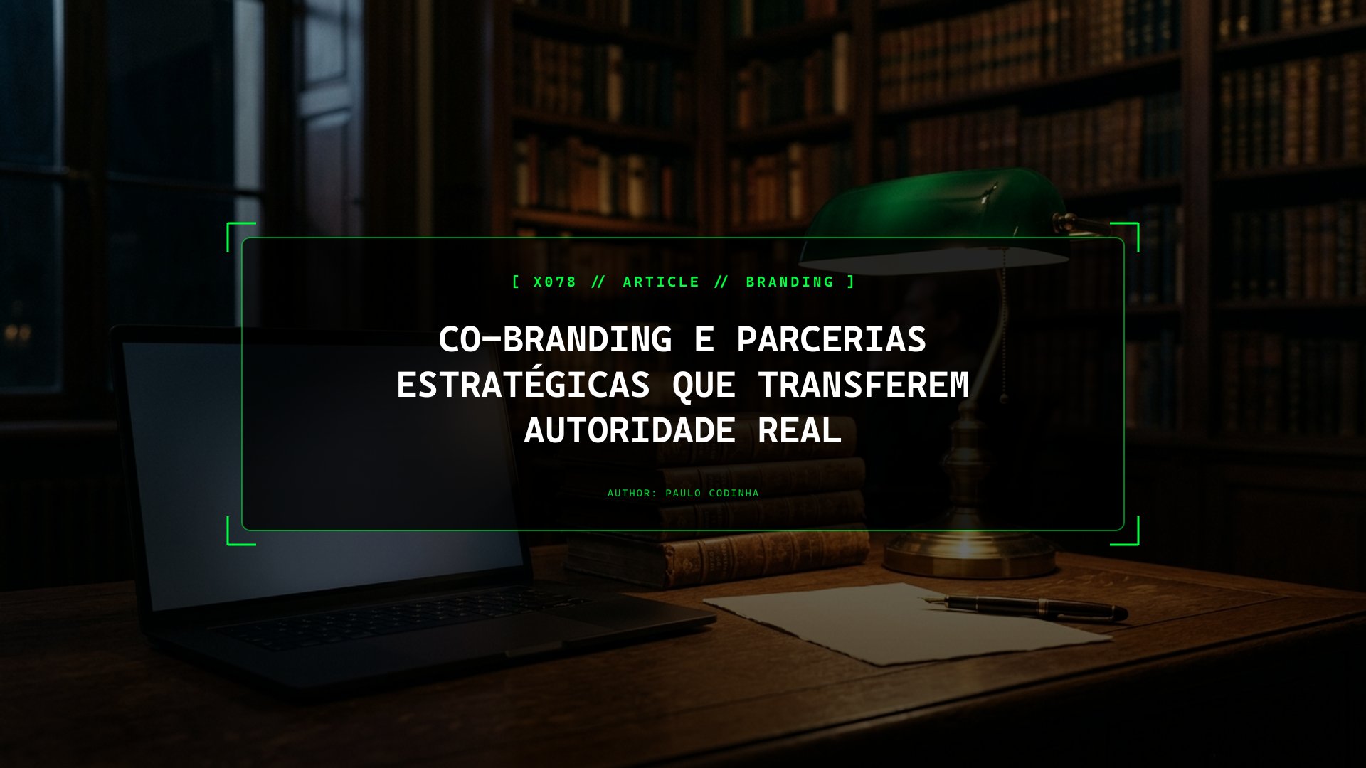 Co-Branding e Parcerias Estratégicas que Transferem Autoridade Real