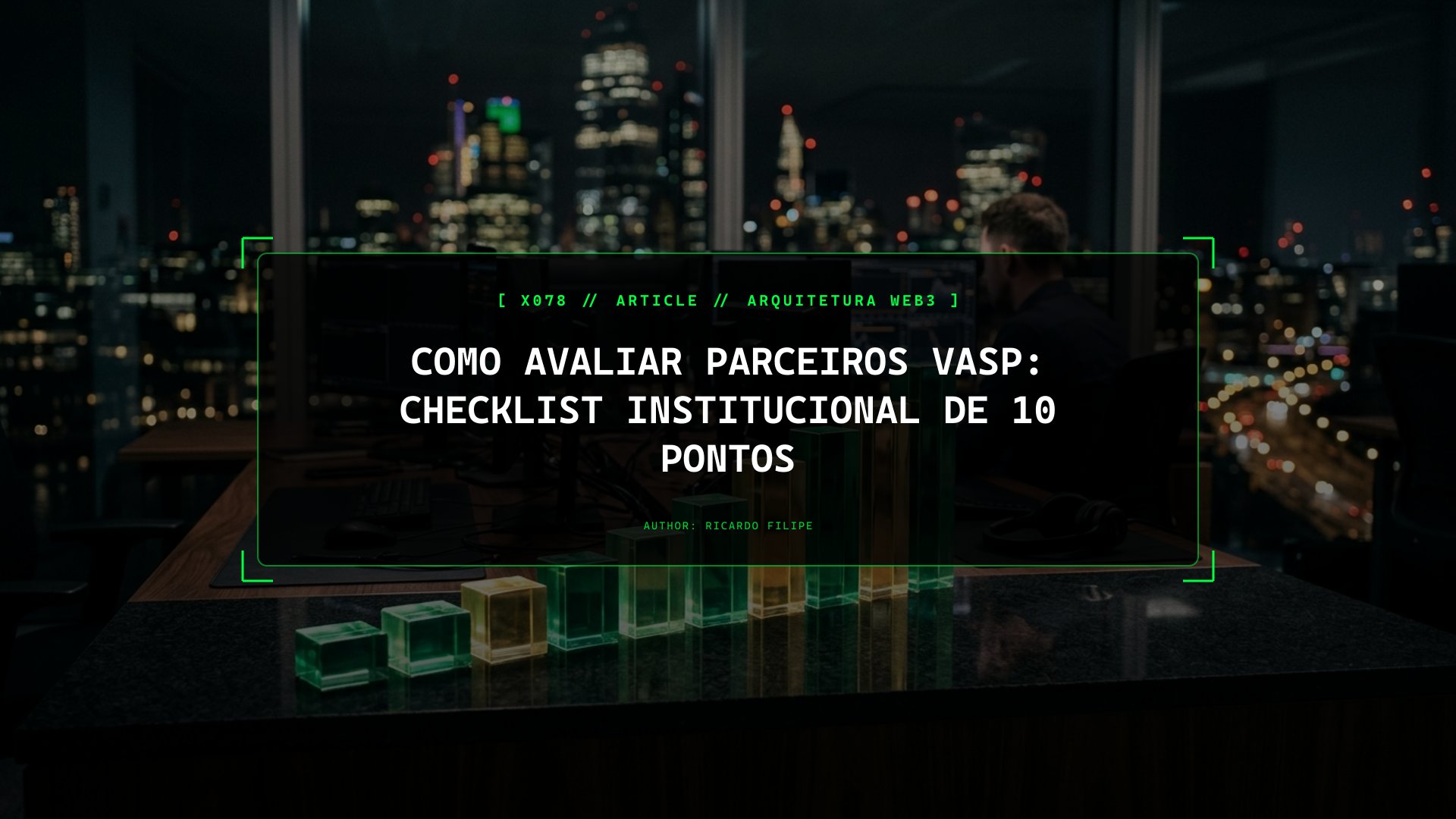 Como Avaliar Parceiros VASP: Checklist Institucional de 10 Pontos