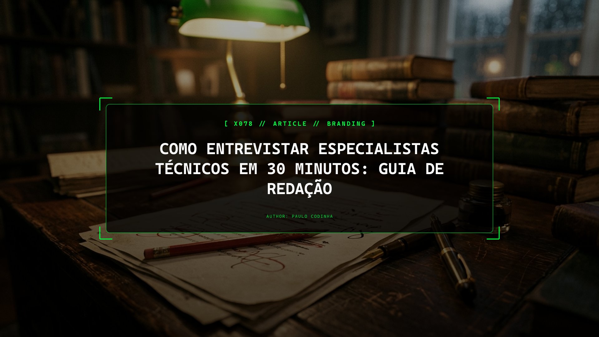 Como Extrair Ouro de Engenheiros e Médicos Ocupados: O Protocolo de Entrevista de 30 Minutos para Redatores e Marcas
