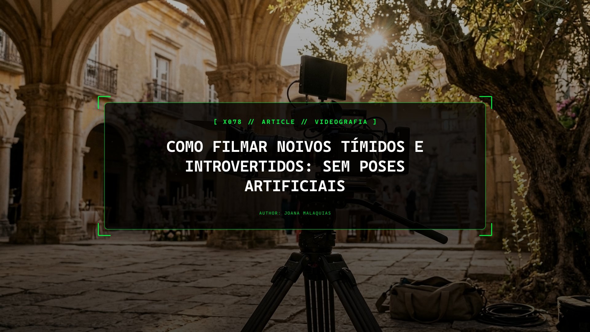 Como Filmar Noivos Tímidos e Introvertidos: Sem Poses Artificiais