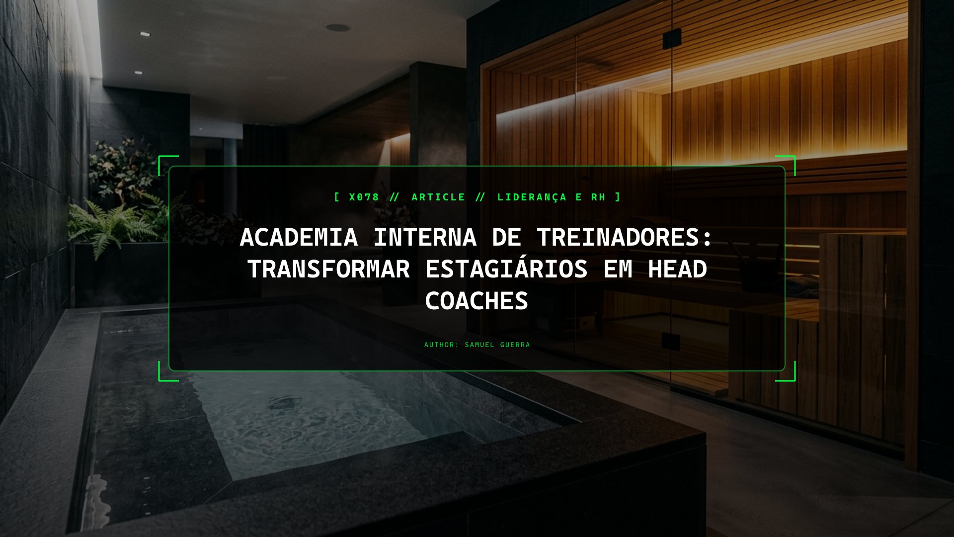 Academia Interna de Treinadores: Transformar Estagiários em Head Coaches