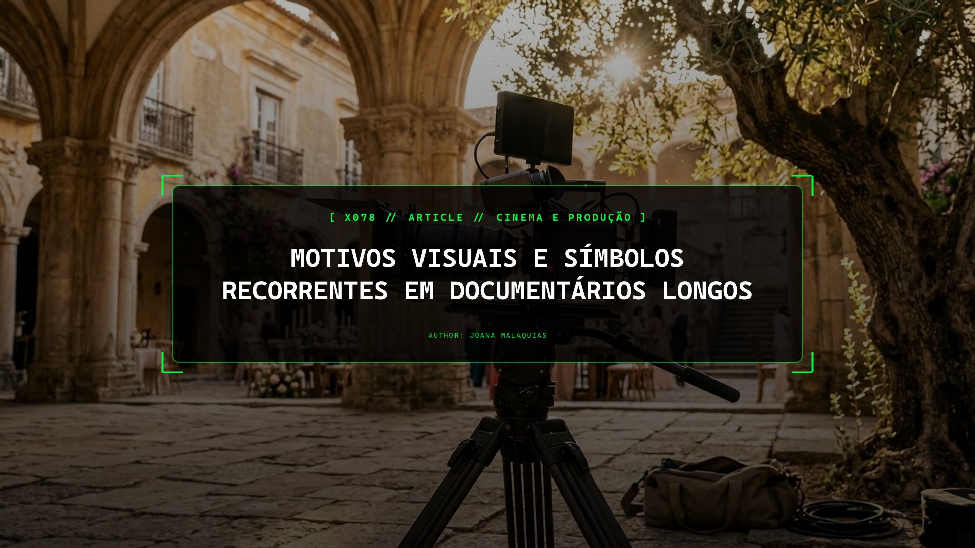 Motivos Visuais e Símbolos Recorrentes em Documentários Longos