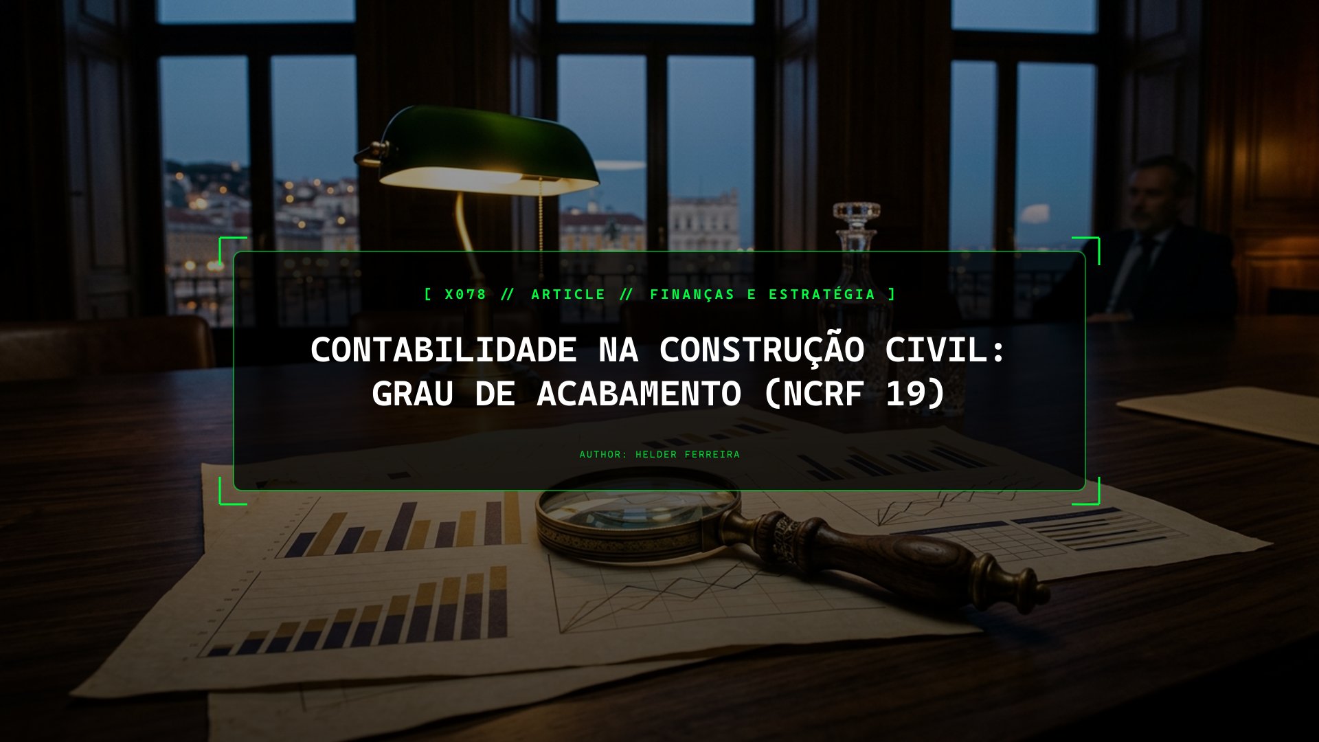 Contabilidade na Construção Civil: Grau de Acabamento (NCRF 19)