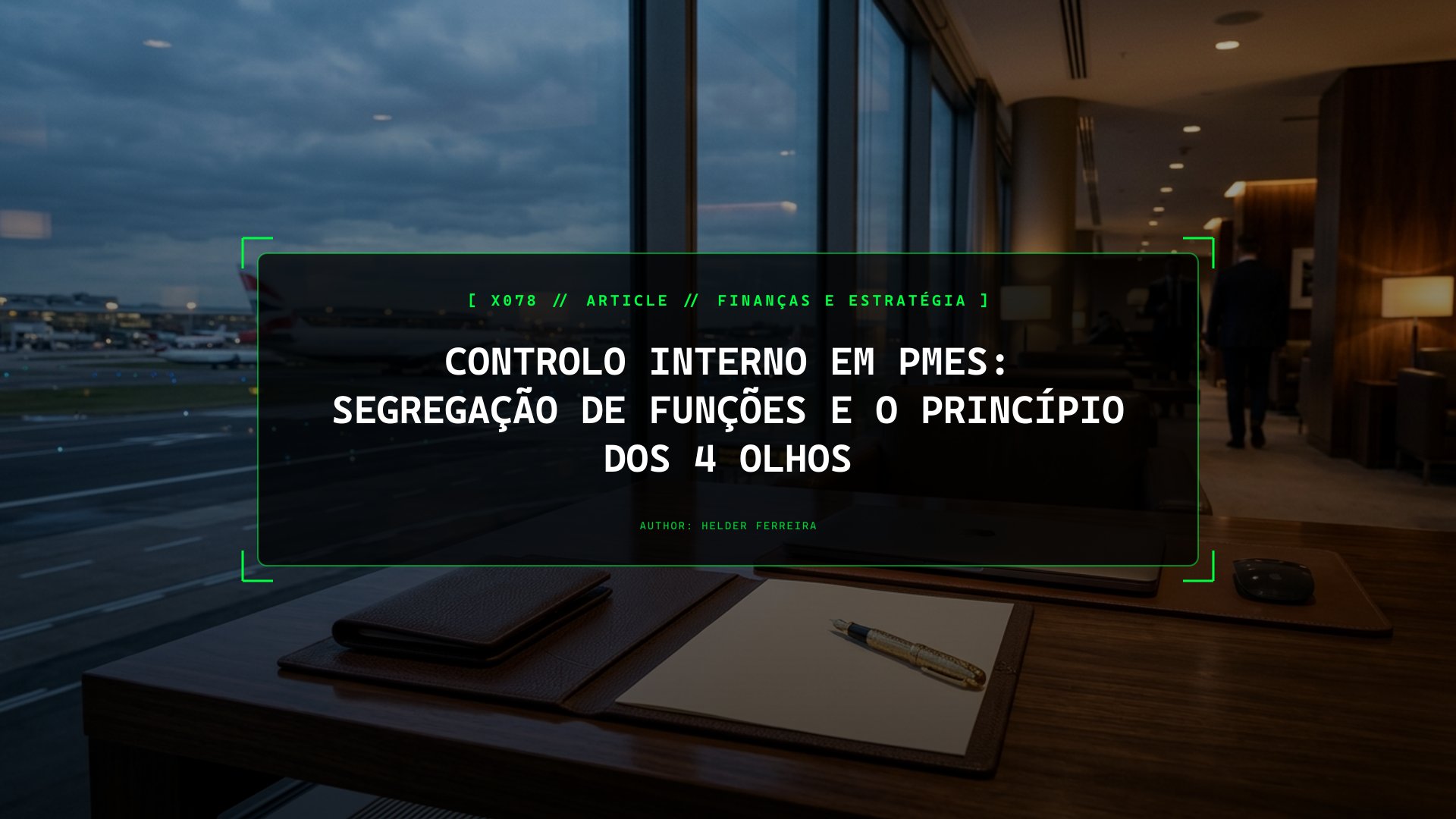 Controlo Interno em PMEs: Como a Segregação de Funções Evita Fraudes Financeiras