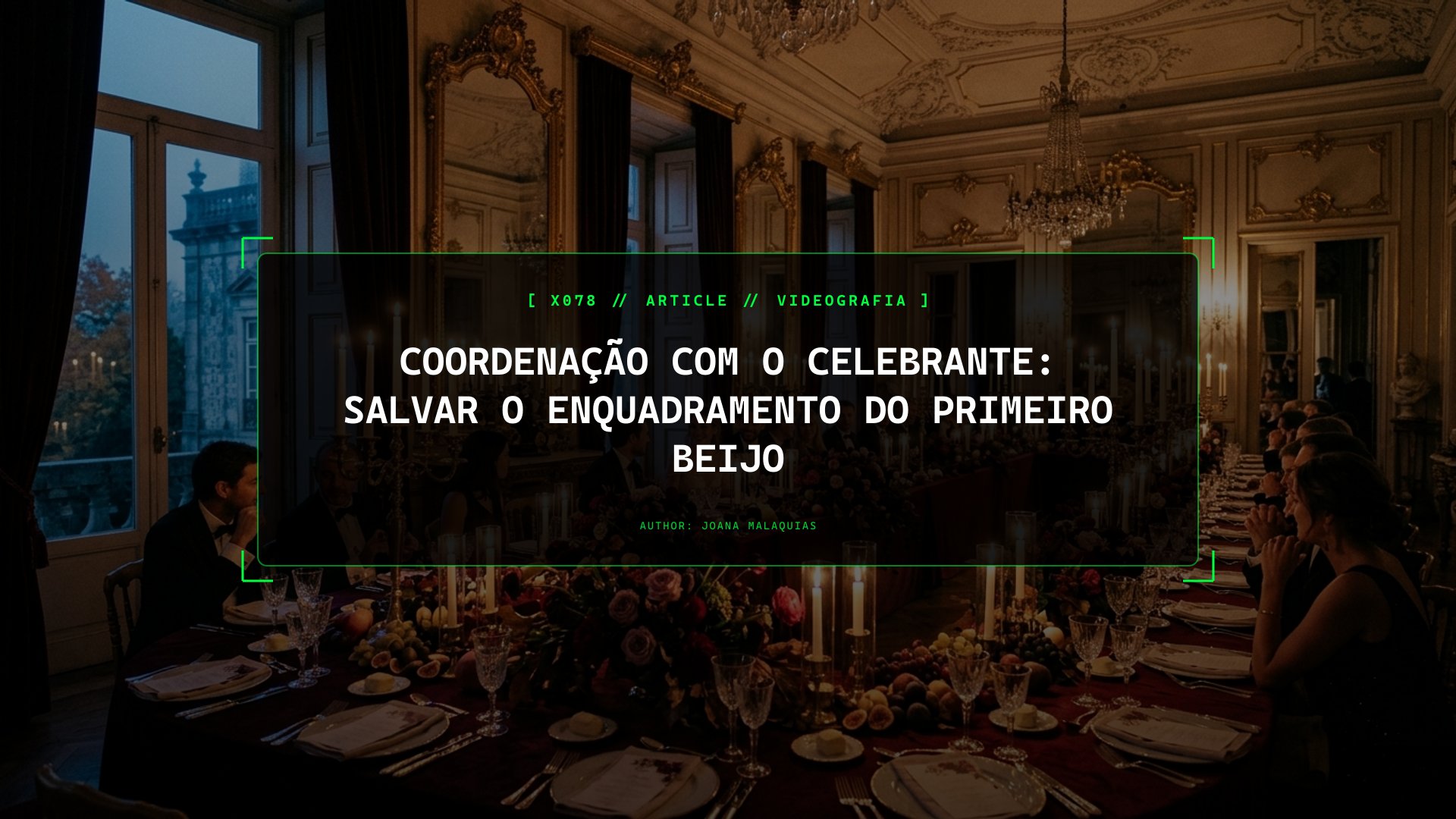 Coordenação com o Celebrante: Salvar o Enquadramento do Primeiro Beijo