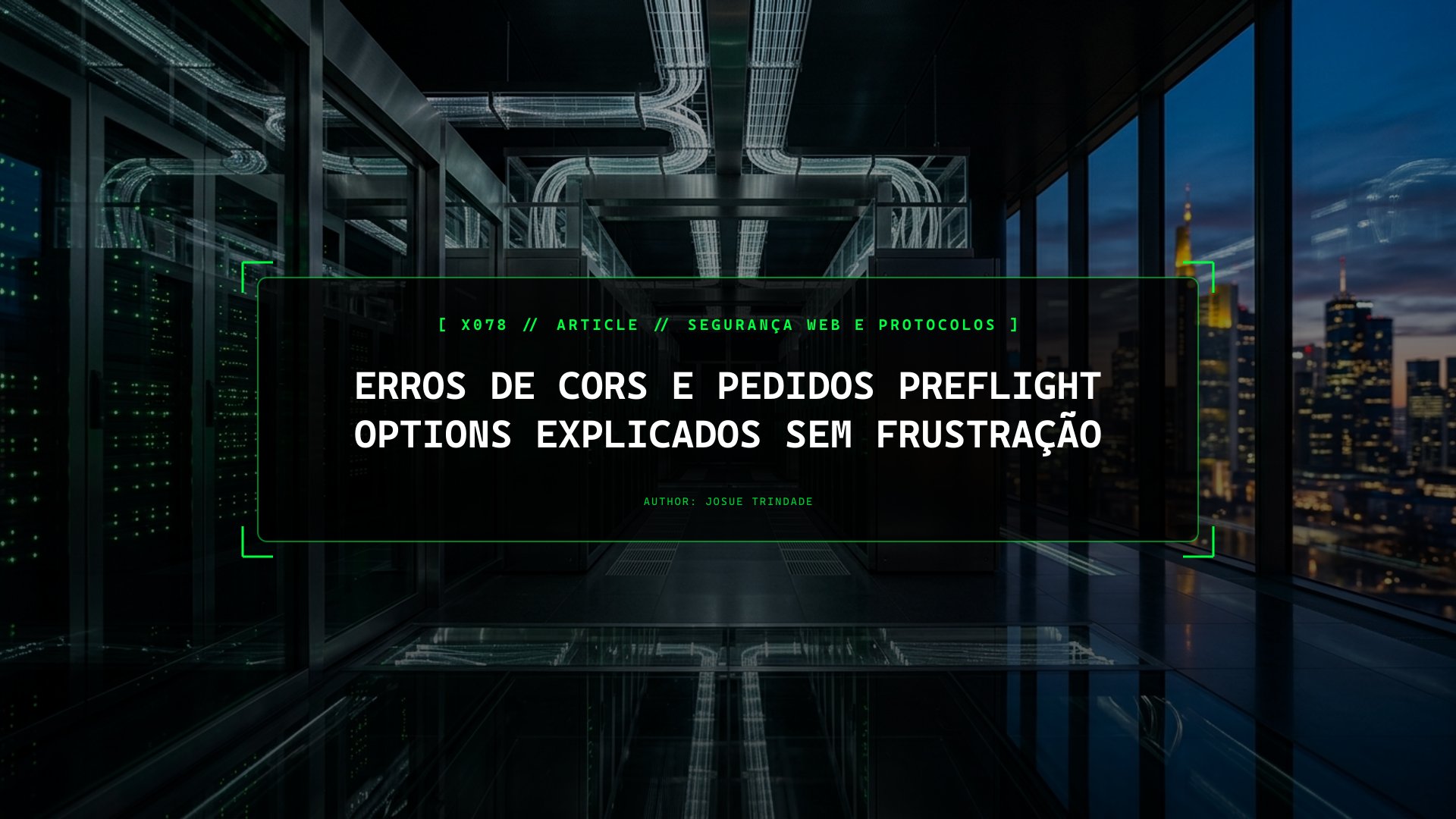Erros de CORS e Pedidos Preflight OPTIONS Explicados Sem Frustração
