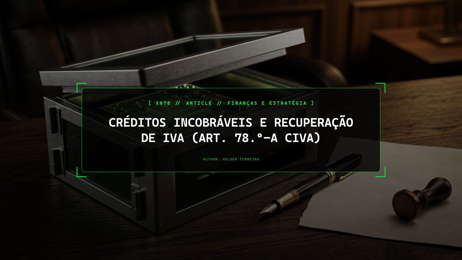 Créditos Incobráveis e Recuperação de IVA (Art. 78.º-A CIVA)