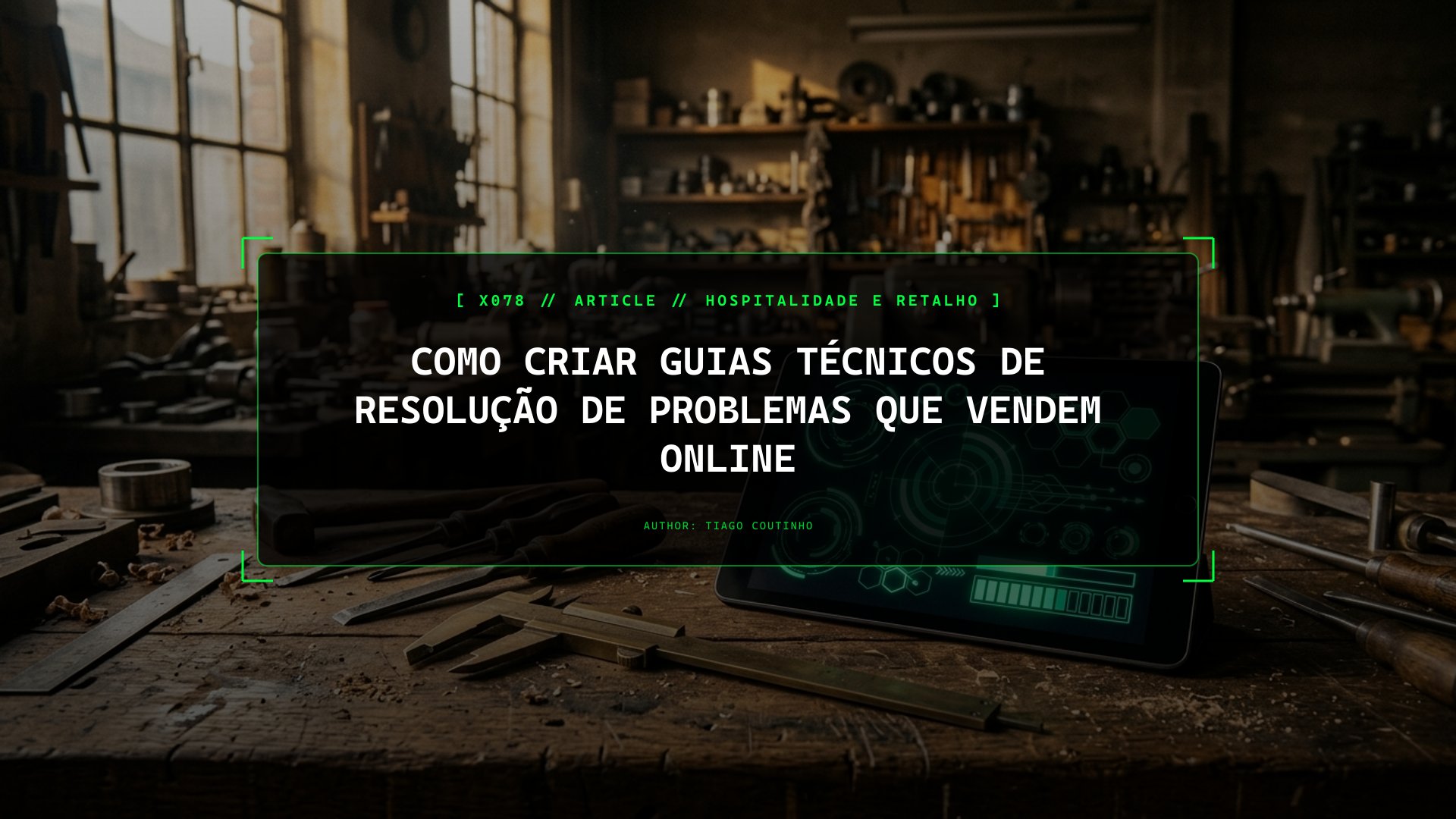 Como Criar Guias Técnicos de Resolução de Problemas que Vendem Online