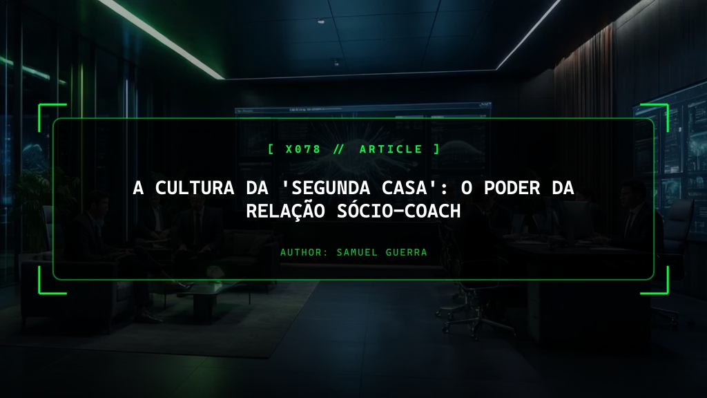 A Cultura da 'Segunda Casa': O Poder da Relação Sócio-Coach