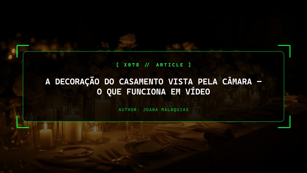 A Decoração do Casamento Vista Pela Câmara
