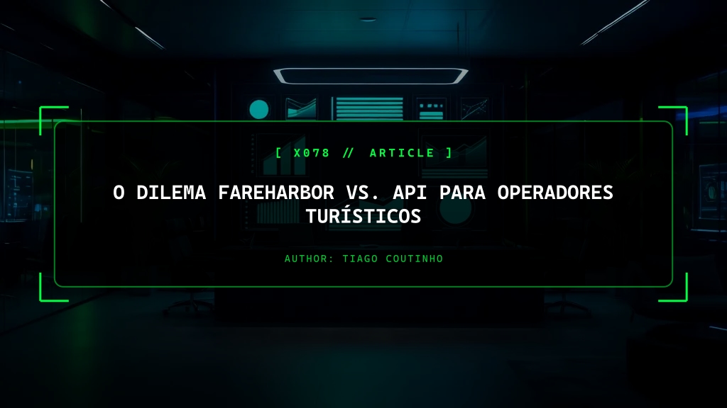 O Dilema FareHarbor vs. API para Operadores Turísticos