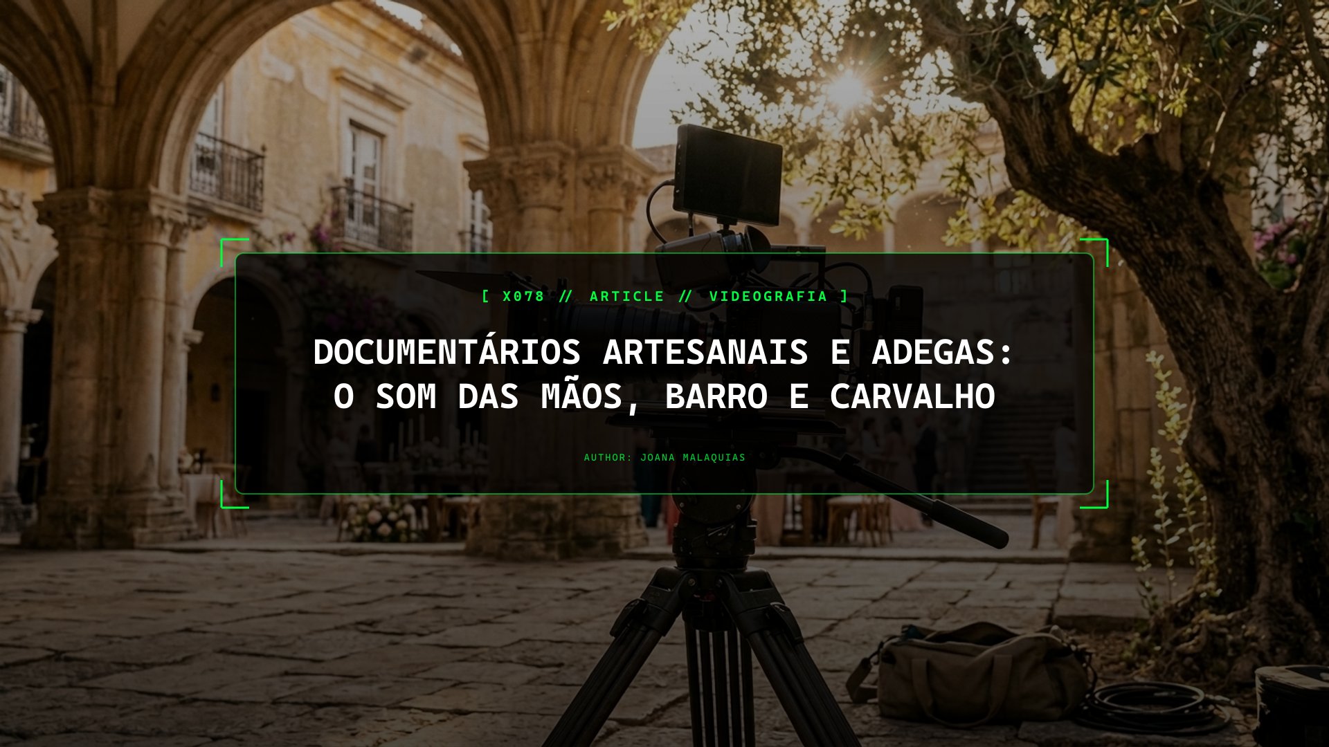 Documentários Artesanais e Adegas: O Som das Mãos, Barro e Carvalho