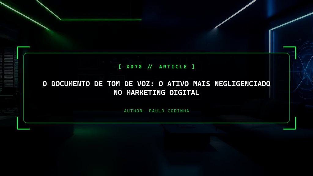 O Documento de Tom de Voz: O Ativo Mais Negligenciado no Marketing Digital