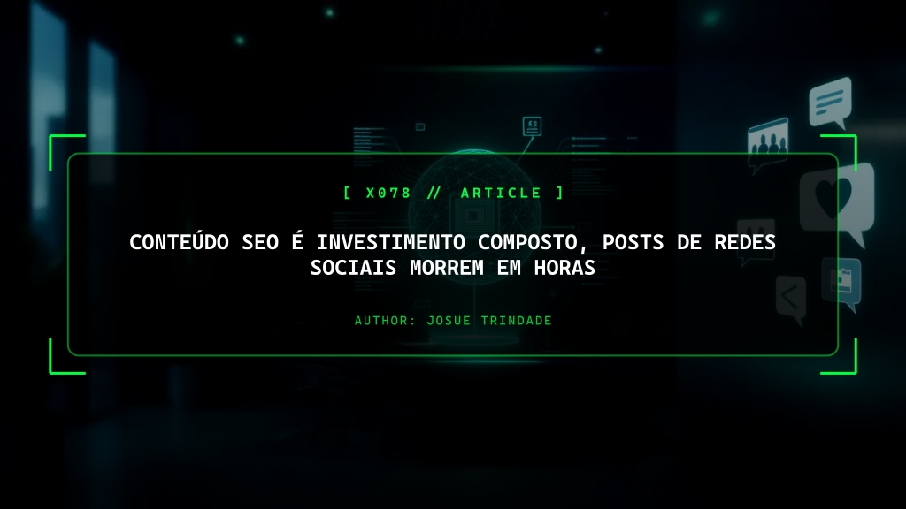 Conteúdo SEO Acumula. Redes Sociais Decaem.